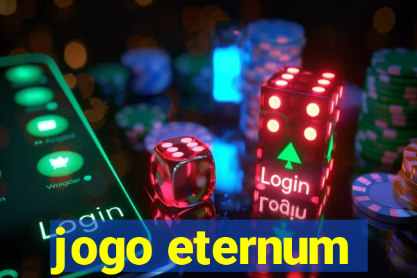jogo eternum